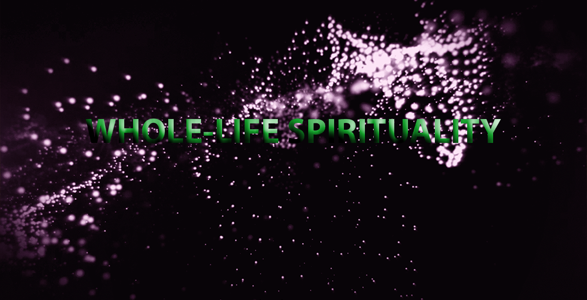 22-03-2022 WHOLE-LIFE SPIRITUALITY