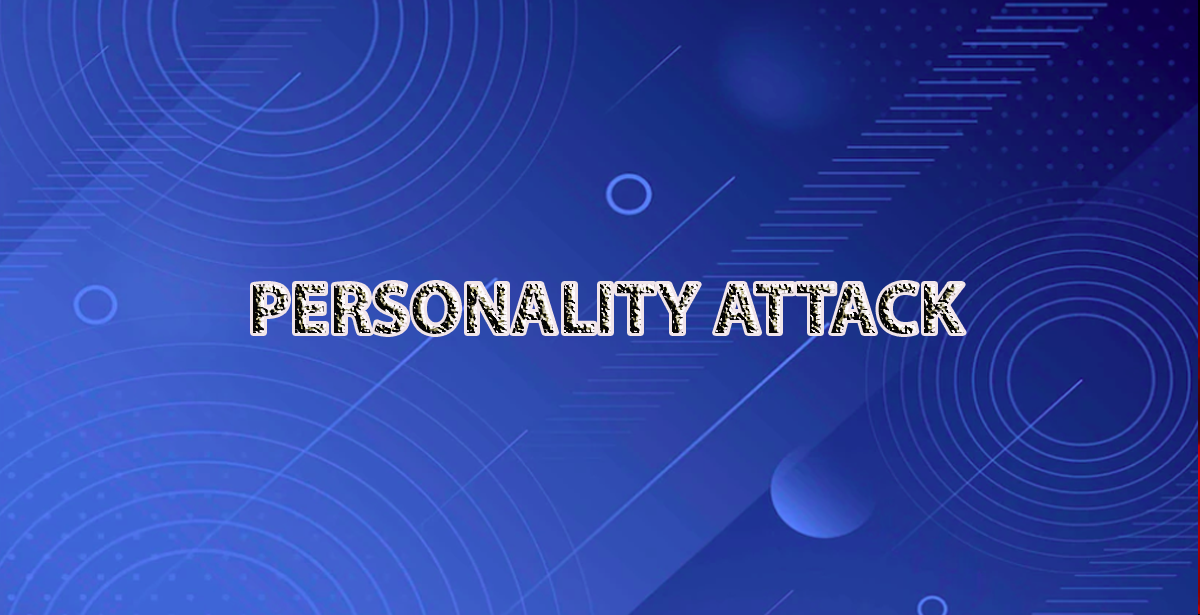 PERSONALITY ATTACK