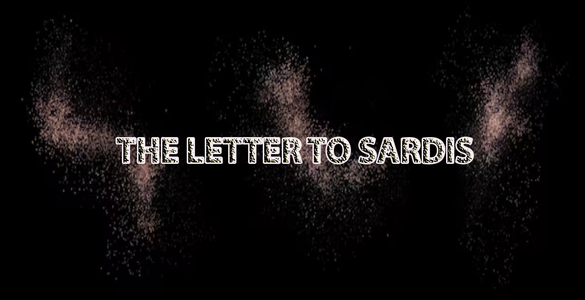 THE LETTER TO SARDIS