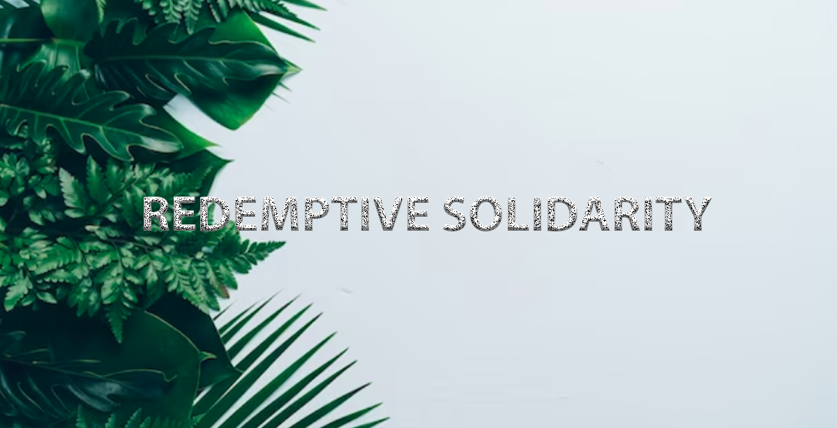 REDEMPTIVE SOLIDARITY