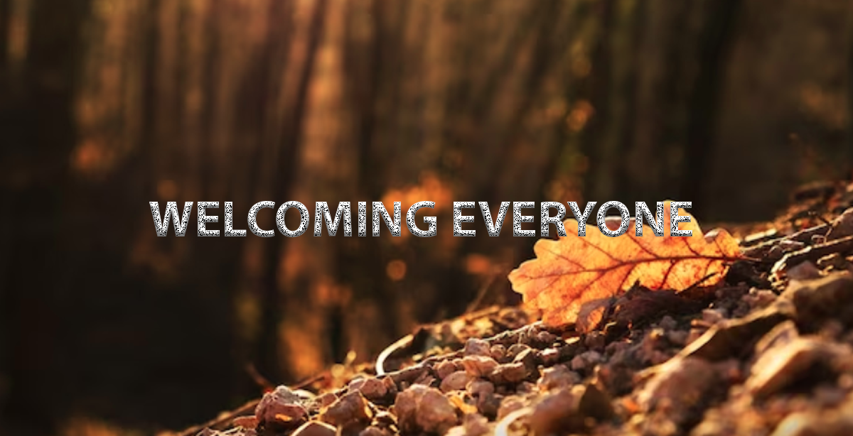 WELCOMING EVERYONE