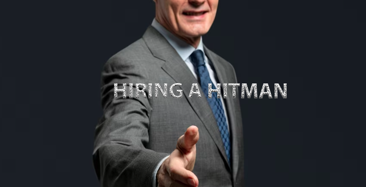 HIRING A HITMAN