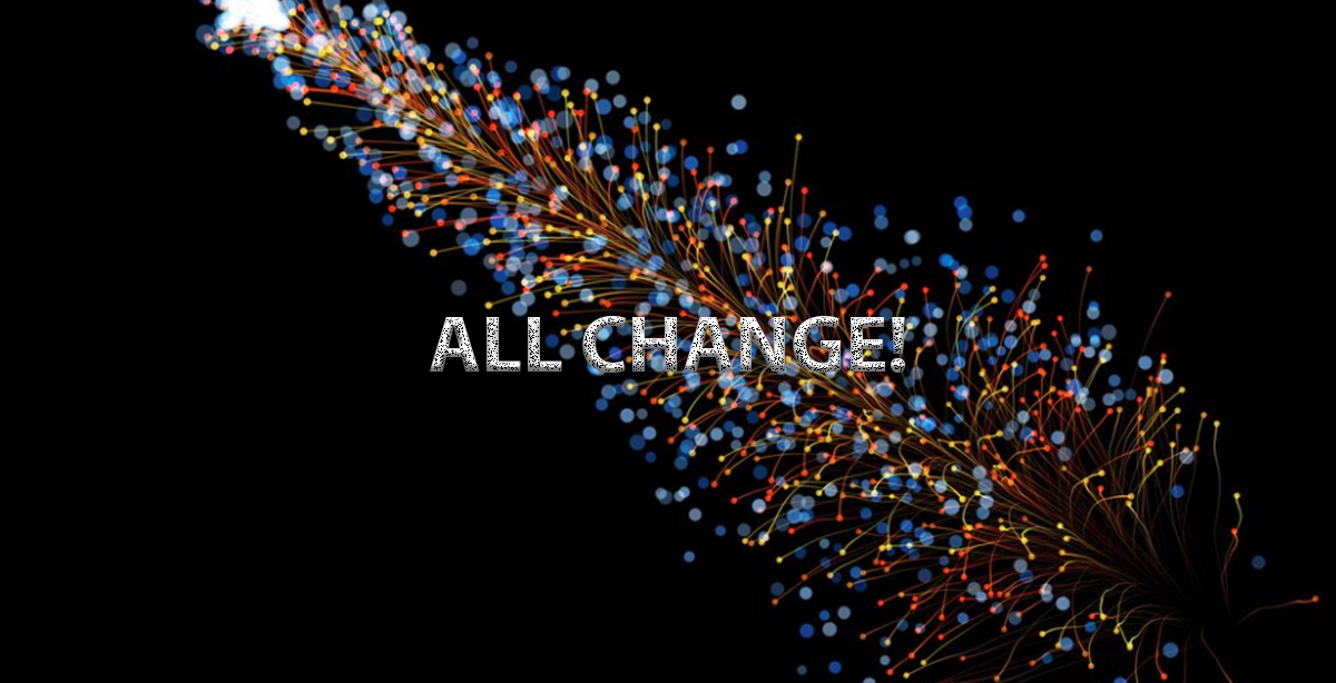 ALL CHANGE!
