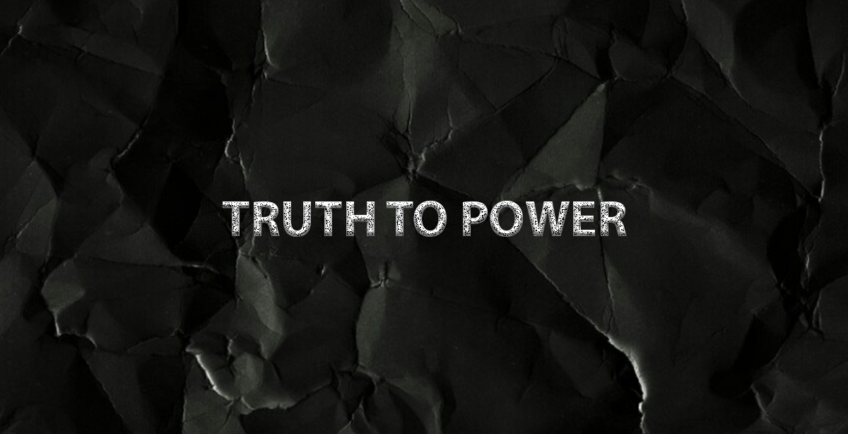 TRUTH TO POWER