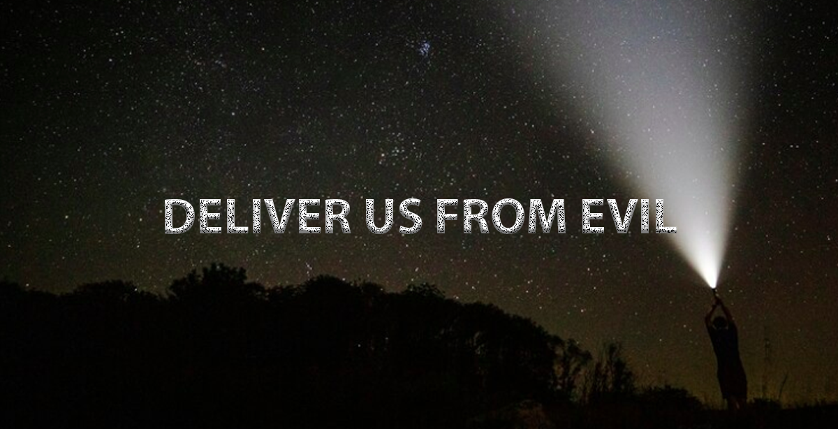 DELIVER US FROM EVIL