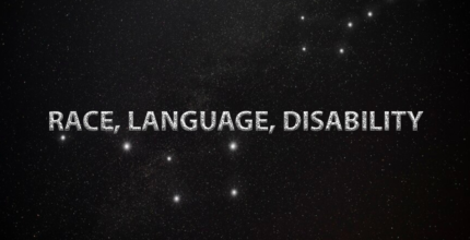 RACE, LANGUAGE, DISABILITY